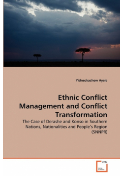 Ethnic Conflict Management and Conflict Transformation