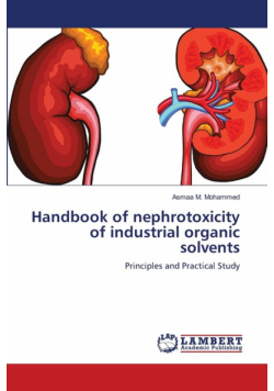 Handbook of nephrotoxicity of industrial organic solvents