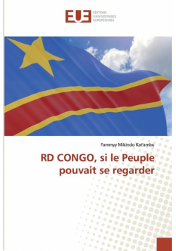 RD CONGO, si le Peuple pouvait se regarder