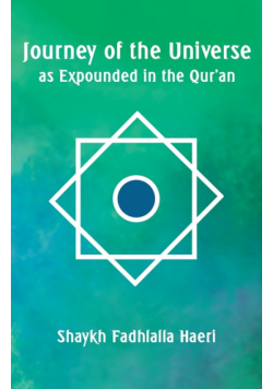 Journey of the Universe as Expounded in the Qur'an