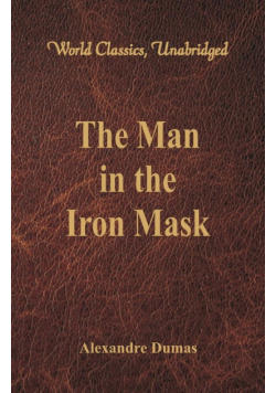 The Man in the Iron Mask (World Classics, Unabridged)