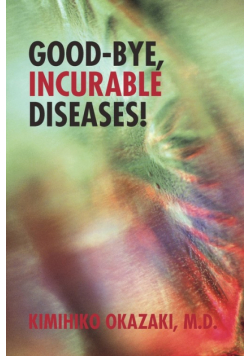 Good-Bye, Incurable Diseases!