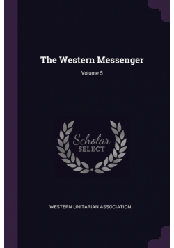 The Western Messenger; Volume 5