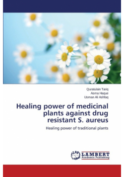 Healing power of medicinal plants against drug resistant S. aureus
