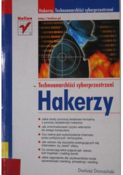 Hakerzy Technoanarchiści cyberprzestrzeni