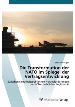 Die Transformation der NATO im Spiegel der Vertragsentwicklung