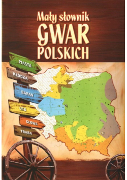 Mały słownik gwar polskich