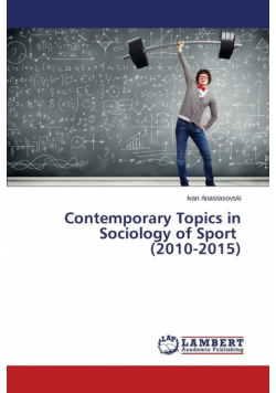 Contemporary Topics in Sociology of Sport (2010-2015)