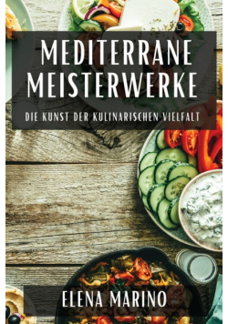 Mediterrane Meisterwerke