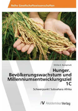 Hunger. Bevölkerungswachstum und Millenniumsentwicklungsziel 1C