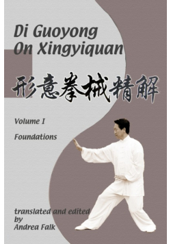 Di Guoyong on Xingyiquan Volume I Foundations