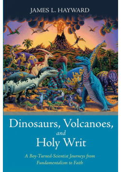 Dinosaurs, Volcanoes, and Holy Writ