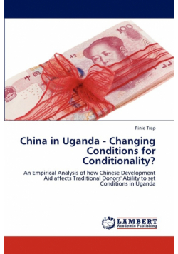 China in Uganda - Changing Conditions for Conditionality?