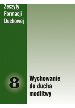 Wychowanie do ducha modlitwy