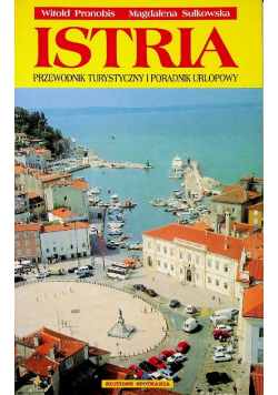 Istria przewodnik turystyczny i poradnik urlopowy