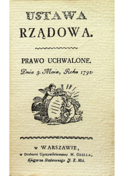 Ustawa Rządowa Prawo uchwalone dnia 3 maia 1791 r reprint z 1791 r