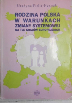 Rodzina polska w warunkach zmiany systemowej na tle innych krajów