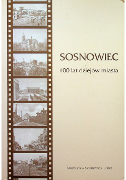 Sosnowiec 100 lat dziejów miasta