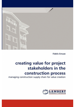 creating value for project stakeholders in the construction process