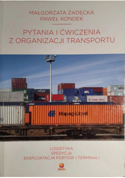 Pytania i ćwiczenia z organizacji transportu
