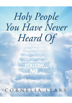 Holy People You Have Never Heard Of