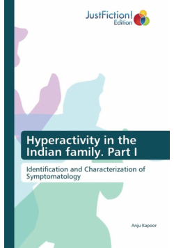Hyperactivity in the Indian family. Part I