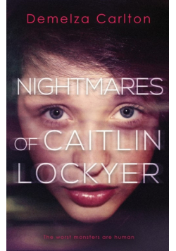 Nightmares of Caitlin Lockyer