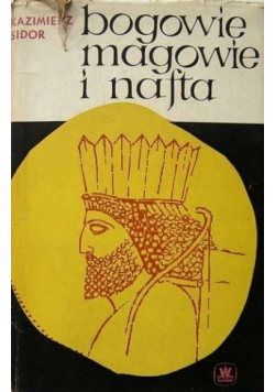 Bogowie magowie i nafta