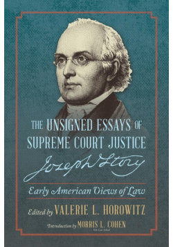 The Unsigned Essays of Supreme Court Justice Joseph Story