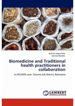 Biomedicine and Traditional health practitioners in collaboration