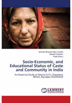 Socio-Economic, and Educational Status of Caste and Community in India