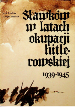 Sławków w latach okupacji hitlerowskiej