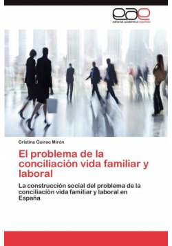 El problema de la conciliación vida familiar y laboral