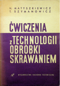 Ćwiczenia z technologii obróbki skrawaniem