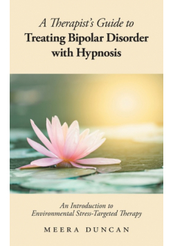 A Therapist's Guide To Treating Bipolar Disorder With Hypnosis