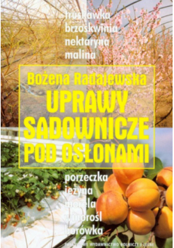 Uprawy sadownicze pod osłonami