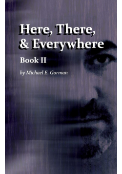 Here, There and Everywhere Book II