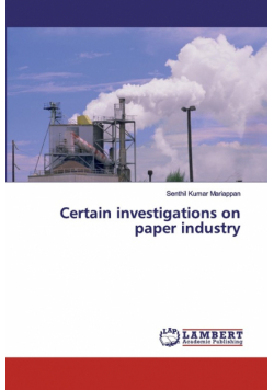Certain investigations on paper industry