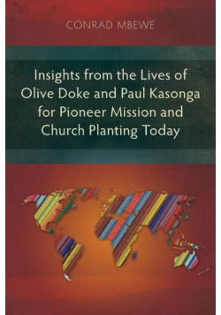 Insights from the Lives of Olive Doke and Paul Kasonga for Pioneer Mission and Church Planting Today