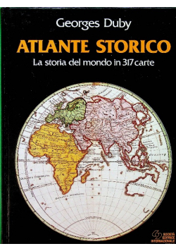 Atlante storico  La storia del mondo in 317 carte