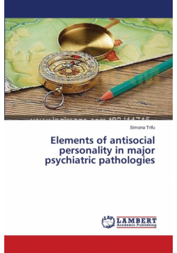 Elements of antisocial personality in major psychiatric pathologies