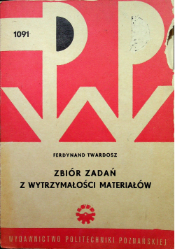 Zbiór zadań z  wytrzymałości materiałów