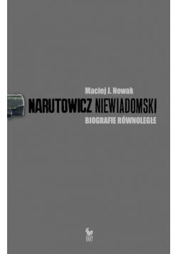 Narutowicz Niewiadomski Biografie równoległe