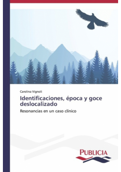 Identificaciones, época y goce deslocalizado