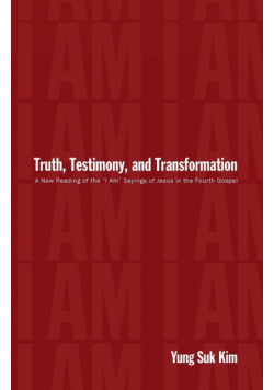 Truth, Testimony, and Transformation