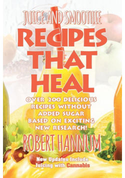 Juice and Smoothie Recipes That Heal