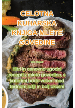 Celotna Kuharska Knjiga Mlete Govedine