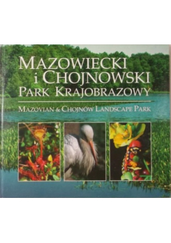 Mazowiecki i Chojnowski Park Krajobrazowy. Mazovian  Chojnów Landscape Park