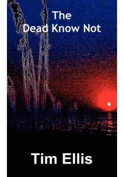 The Dead Know Not