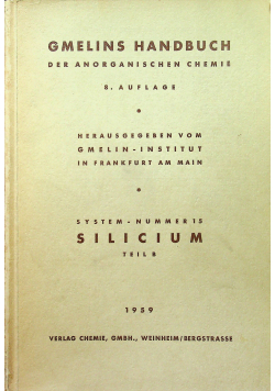 Gmelins Handbuch der anorganischen Chemie Silicium teil B system nummer 15